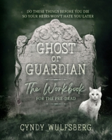 Ghost or Gaurdian Workbook 1737275171 Book Cover