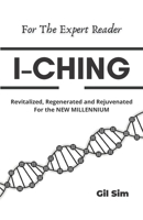 I-Ching: Revitalized, Regenerated and Rejuvenated for the New Millennium B0892DD3DN Book Cover