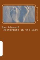 Sam Diamond Footprints in the Dirt 1494747626 Book Cover