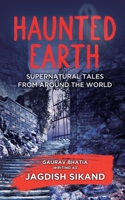 Haunted Earth - Supernatural tales from around the world 1513684558 Book Cover