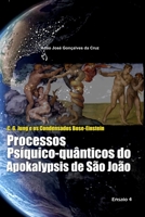 C. G. Jung e os Condensados Bose-Einstein: Processos Psíquico-quânticos do Apokalypsis de São João 6500008286 Book Cover