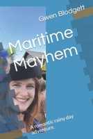 Maritime Mayhem: A romantic rainy day adventure. B0CH2FZ2QB Book Cover