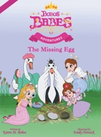 Bobos Babes Adventures: The Missing Egg 1954529074 Book Cover