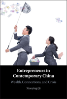Entrepreneurs in Contemporary China: Wealth, Connections, and Crisis 1009316109 Book Cover