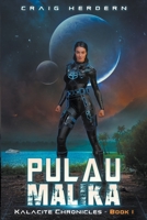 Pulau Malika: Book 1 of the Kalacite Chronicles 1916047963 Book Cover