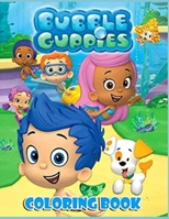 Bubbl� guppies coloring book: Excellent Bubbl� guppi�s Coloring Book With Good Layout And Initiating For Kids. A Great Combination Of Entertainment And Relaxation B09SL4CM2D Book Cover