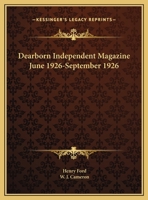 Dearborn Independent Magazine June 1926-September 1926 0766159922 Book Cover