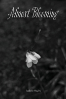 Almost Blooming 1807382400 Book Cover