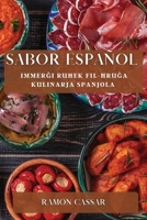 Sabor Español: Immerġi ruħek fil-ħruġa kulinarja Spanjola 1835192718 Book Cover
