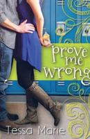 Prove Me Wrong 1511510234 Book Cover