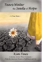 Tears Water the Seeds of Hope 161315027X Book Cover