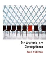 Die Anatomie Der Gymnophionen 1115849204 Book Cover