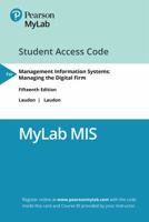 Mylab MIS with Pearson Etext -- Access Card -- For Management Information Systems: Managing the Digital Firm 0134639995 Book Cover