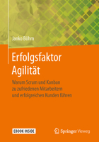 Erfolgsfaktor Agilität: Warum Scrum und Kanban zu zufriedenen Mitarbeitern und erfolgreichen Kunden führen 3658250844 Book Cover