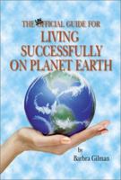 The Unofficial Guide for Living Successfully on Planet Earth 059518023X Book Cover