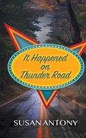 It Happened On Thunder Road 1509235329 Book Cover