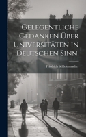Gelegentliche Gedanken über Universitäten in deutschen Sinn. 102260516X Book Cover