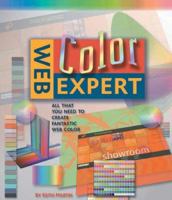 Web Color Expert: All That You Need to Create Fantastic Web Color 158663965X Book Cover