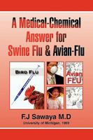 The Medical-chemical Answer for Swine Flu & Avian-flu 1441567402 Book Cover