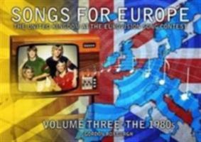 The 1980s (Volume 3) (Songs for Europe: The United Kingdom at the Eurovision Song Contest) 1845831187 Book Cover