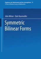 Symmetric bilinear forms (Ergebnisse der Mathematik und ihrer Grenzgebiete) 364288332X Book Cover