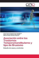 Asociación entre los Trastornos Temporomandibulares y tipo de Bruxismo: Estudio de casos y controles 3659006653 Book Cover