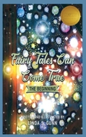 Fairy Tales Can Come True: The Beginning 146851072X Book Cover