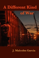 A Different Kind of War: Uneasy Encounters in Mexico and Central America 1953236189 Book Cover