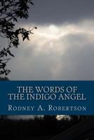 The Words of the Indigo Angel 1494349671 Book Cover