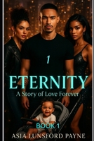 ETERNITY: A Story of Forever Love (Eternity Series) B0FQBXVT75 Book Cover
