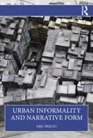 Urban Informality and Narrative Form 1041041195 Book Cover