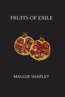 Fruits of Exile 1763670198 Book Cover