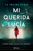 Mi Querida Lucía ¿Podría Haber Evitado Sus Muertes? (Novela Policiaca Y de Misterio) / My Dear Lucia (a Mystery and Detective Novel) (Spanish Edition) 6073920539 Book Cover