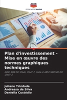Plan d'investissement - Mise en oeuvre des normes graphiques techniques 6207342089 Book Cover