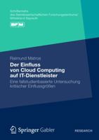 Der Einfluss Von Cloud Computing Auf It-Dienstleister: Eine Fallstudienbasierte Untersuchung Kritischer Einflussgrossen 3834940844 Book Cover