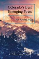 Colorado's Best Emerging Poets: An Anthology 1984105795 Book Cover