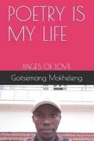 POETRY IS MY LIFE: PAGES OF LOVE 1095531824 Book Cover