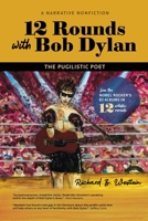 12 Rounds with Bob Dylan: The Pugilistic Poet B0C2X8YHBF Book Cover