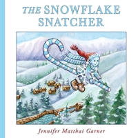The Snowflake Snatcher (Cozy Cottage Stories) B086PLBT15 Book Cover