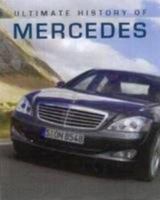 The Ultimate History Of Mercedes-Benz 1405453176 Book Cover
