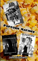 Popcorn Matinee 1300194774 Book Cover