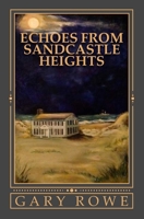 Echoes From Sandcastle Heights 1973863367 Book Cover