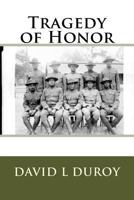 Tragedy of Honor 1979794391 Book Cover