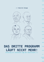 Das Dritte Programm läuft nicht mehr!: Erklärungen zur schlechten Lage der Gesellschaft 334710112X Book Cover