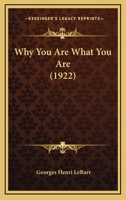 Why You Are What You Are 1120956749 Book Cover