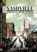 Nashville Streets and Their Stories 1937824012 Book Cover