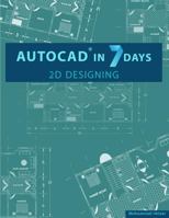 AutoCAD in 7 Days 1534942742 Book Cover