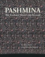 Pashmina: The Kashmir Shawl and Beyond 8185026904 Book Cover