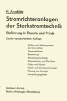 Stromrichteranlagen Der Starkstromtechnik: Einfuhrung in Theorie Und Praxis 3540029400 Book Cover