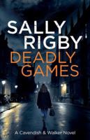 Deadly Games: A Cavendish & Walker Novel - Book 1 1805085670 Book Cover